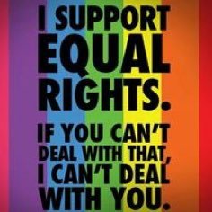 I believe that everyone,especially gays should have equal rights. Haters will blocked and rude comments will be reported.
