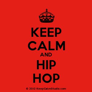 Keep Calm and Hip Hop! - contact: https://t.co/PnQ8FzoKz4