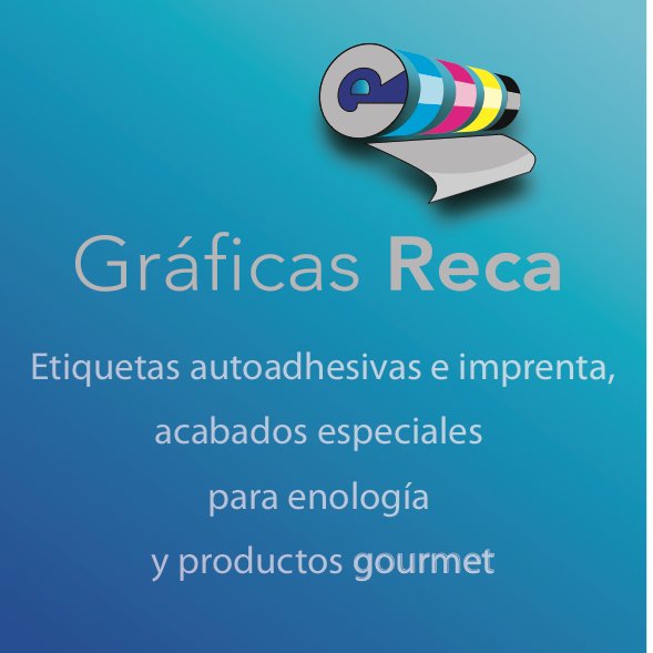 Etiquetas autoadhesivas e imprenta, acabados especiales para enología, viticultura y productos groumet.  
Graficas RECA. Etiquetas autoadhesivas desde Murcia.