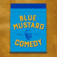 Blue Mustard Comedy (@bluemustardcom) 's Twitter Profile