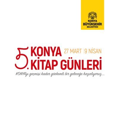 Konya'nın en büyük kitap fuarı 27 Mart'ta Mevlana Kültür Merkezi'nde başlıyor.