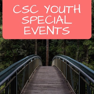 ONLY USED FOR ANNOUNCEMENTS FOR SPECIAL EVENTS FOR YOUTH @cscdaily
