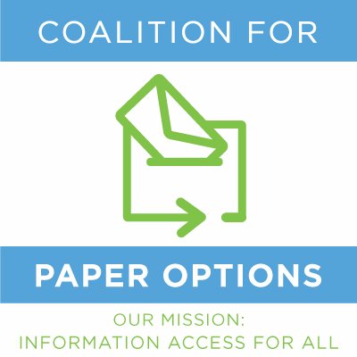 The Coalition for Paper Options works to address the transition to Internet-only resources at the exclusion of millions of citizens.