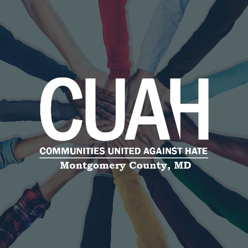 Communities United Against Hate - Montgomery County. We combat bigotry, support victims of hate, and promote inclusiveness in Montgomery County, MD.