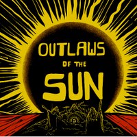 Outlaws Of The Sun(@OutlawsOfTheSun) 's Twitter Profile Photo
