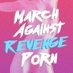 March Against Revenge Porn (@revengpornmarch) Twitter profile photo