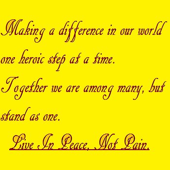 I am but one sympathetic soul with a deep desire to make a change in our world for those we share this world with.