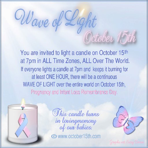 October 15th, World Wide site of Pregnancy and Infant Loss Remembrance Day