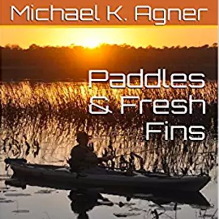 Paddles & Fresh Fins; Fifty five years of recreational fresh water paddle fishing.