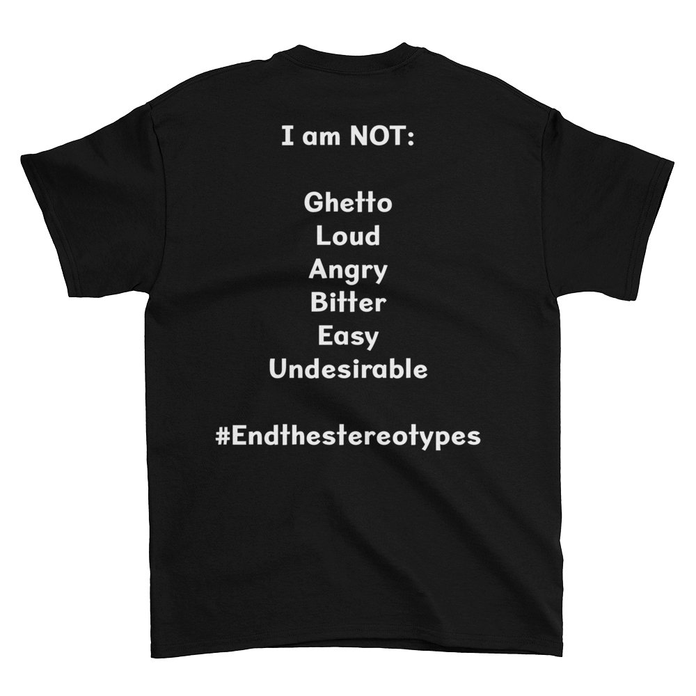 #Endthestereotypes is a T-Shirt apparel company that seeks to eradicate stereotypes that affects us all.