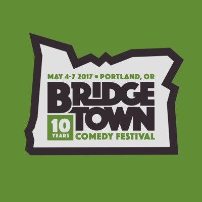 Portland's 10th Annual Bridgetown Comedy Festival, May 4-7, 2017