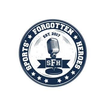 Sports' Forgotten Heroes. A Podcast Series. A look back at stars of the game whom time has forgotten.