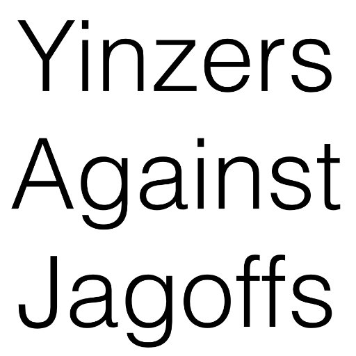 Yinzers Against Jagoffs (N'At)