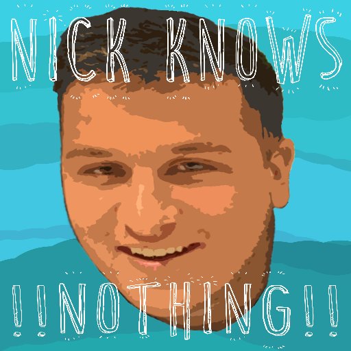 NickKnowsNothing Podcast. Host Nick Horn and side bish Robby Sherman. Join us on a journey through many topics. Who knows where it goes? Nick doesn't!