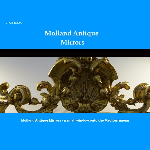 Molland Antique Mirrors - Antiques, 19th century gilt mirrors in the heart of Hollybush, Sevenoaks