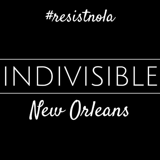The New Orleans Chapter of Indivisible #indivisible #nola #resist #neworleans