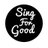 Sing for Good