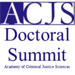 Academy of Criminal Justice Sciences Doctoral Summit