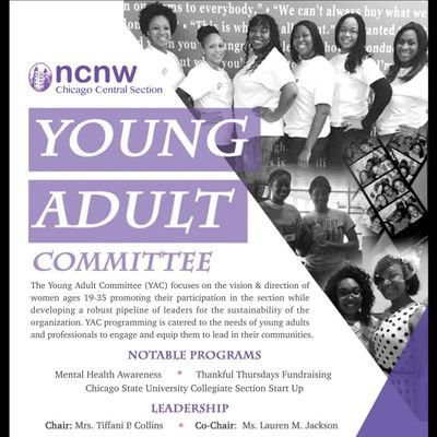 The Young Adult Committee of consists of members 19-35 of the CCS-NCNW who are developing programs and  relationships with women and girls of African descent.