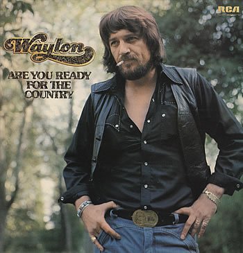 You don't have to call me Waylon Jennings