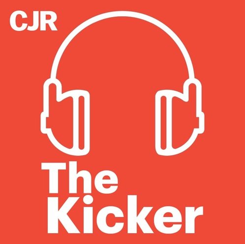 @CJR's weekly podcast about journalism and the media. Email: thekicker@CJR.org Subscribe: https://t.co/FwswEBbcS5