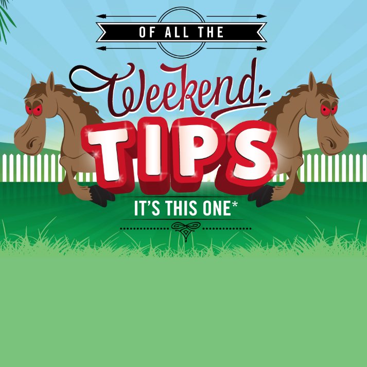 Each weekend our pro tipper looks for that 1 tip of the weekend (and a value punt for fun). It's insider knowledge for the causal punter!