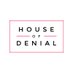 House of Denial (@houseofdenial) Twitter profile photo