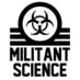 Militant Science (@militantscience) Twitter profile photo