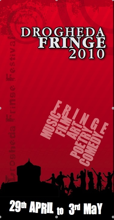 The Drogheda Fringe runs over the may Bank holiday with over forty scheduled events @www.droghedafringe.com