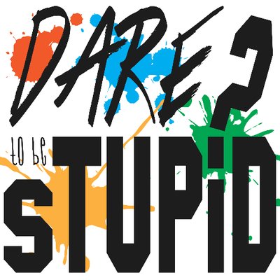 Dare To Be Stupid Daretobestupid Twitter