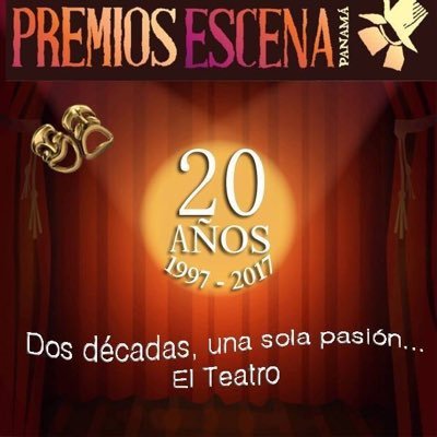 ¡El Reconocimiento a la excelencia del Teatro Panameño! dos décadas unas sola pasión... El Teatro, 20 años celebrando