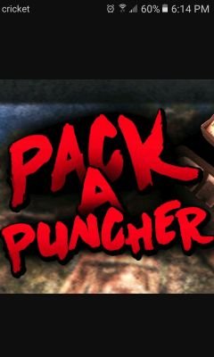 I love playing zombies and watching people play zombies(Pack A Puncher,Noahsnake456,TheSmithPlays, MrDalekJd,MrRoflWaffles)