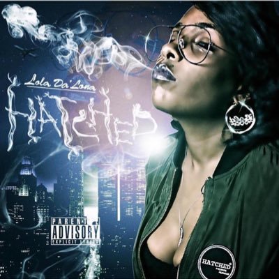 HATCHED® #BeenHatched #WeSurfacing Lola Da'Lona 🎤🎶💽Female Artist 💽🎶🎤Perfecting Lames Games 💽Bookings&Features Loladalona@gmail.com