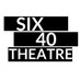 Six 40 Theatre (@six40theatre) Twitter profile photo Six 40 Theatre (@six40theatre) Twitter profile photo
