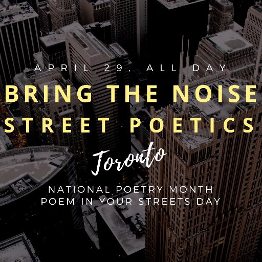 4/29, Toronto. 30 Local Poets, Pop Up Readings for #NationalPoetryMonth #NPM17 / Proceeds @PENCanada / By @inspirituspress / With @CanadianPoets @Authors4Indies