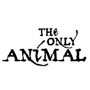 The Only Animal: re-wilding theatre