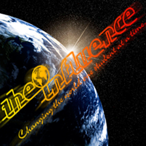 The Influence, changing the world, one student at a time!