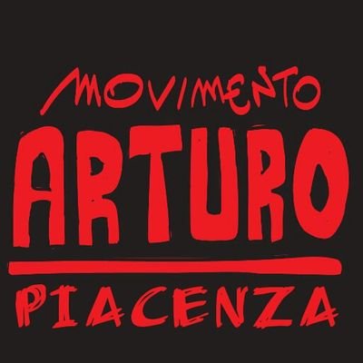 #MovimentoArturo sezione Piacenza.
Nazionale: @MovimentoArturo. Piacentino, ma pure un po' calabrese e pure un po' romano.

Gemellaggio: @ArturoNoveglia.