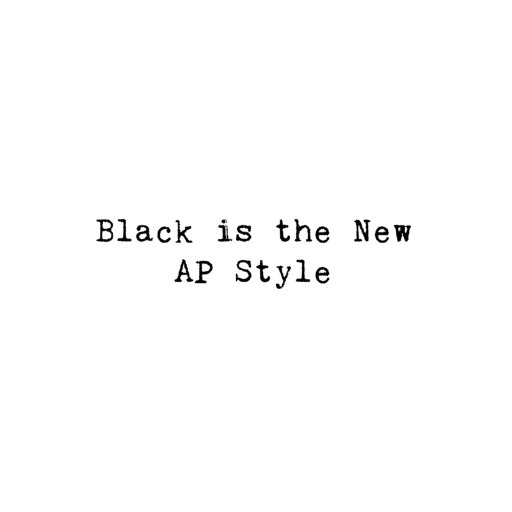 Black is the New AP Style