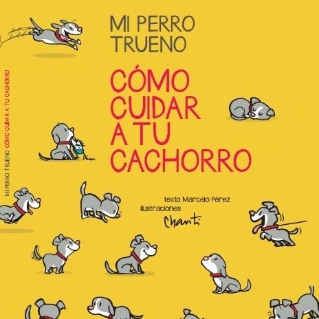 #MiPerroTrueno Primer libro de entrenamiento canino y tenencia Responsable para Chicos |  🥇 Mejor libro informativo 2017 por #Alija | Autor: @chamianka