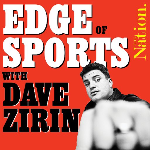 Sports editor @thenation. Edge of Sports TV at https://t.co/dX4rfdcYQE Host of the Edge of Sports Podcast. Co-host of WPFW's The Collision.