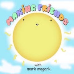 Making Friends with Mark Magark: A chatty podcast with all your favorite tweeters!
Intense feelings about the show? Let me know at MarkMagark@gmail.com