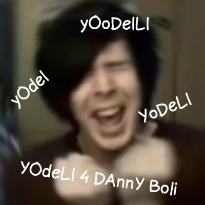 yodel for danny™