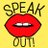 Speak Out!