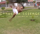 The science of the art of capoeira - moves, tutorials, songs with videos, articles, blogs and chat
