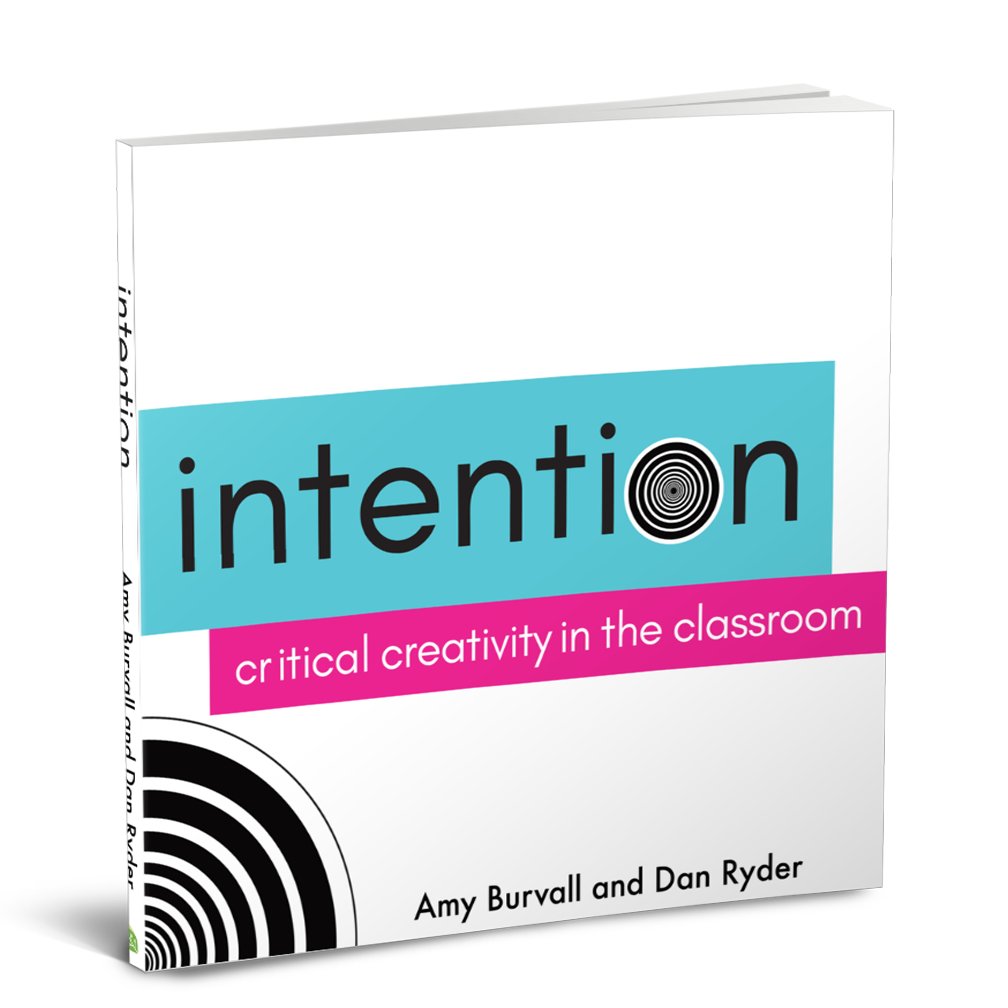 Intention: Critical Creativity in the Classroom avail now from @wickeddecent @amyburvall https://t.co/Ohyjv5LZVb #criticalcreativity #rigorouswhimsy