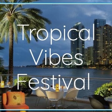 Topical_vibes's profile picture. The ONLY official account of TROPICAL VIBES FESTIVAL. The competition of Coachella.