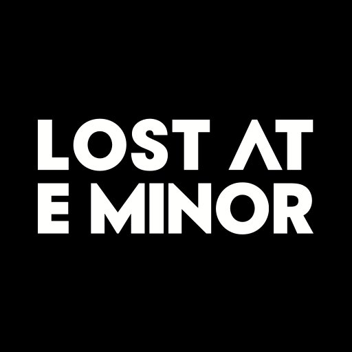 Lost At E Minor