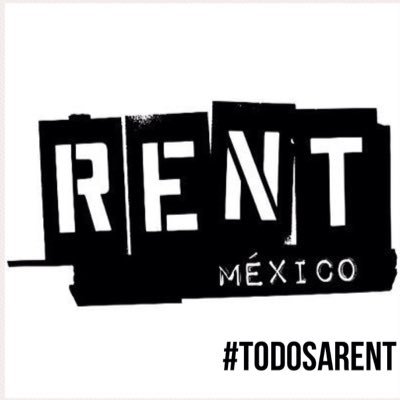 Fans Club Oficial de la obra musical RENT en México 2016. #TodosARent