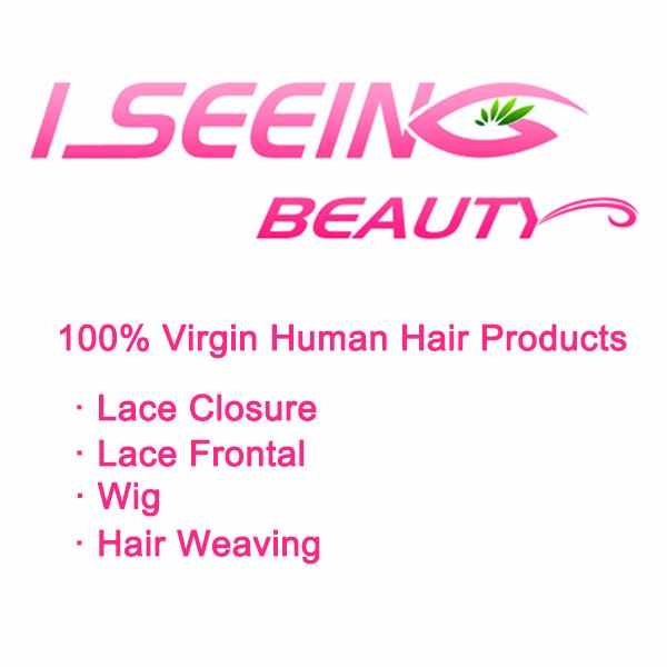 Iseeing Beauty Hair Products Company. we are professional supplier of 100% Human Hair Products , Lace Closure, Lace Frontal, Lace Wig, Hair extensions etc